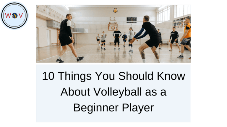 10 Things You Should Know About Volleyball as a Beginner Player