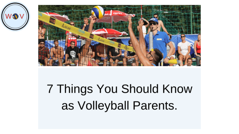 7 Things You should Know as Volleyball Parents