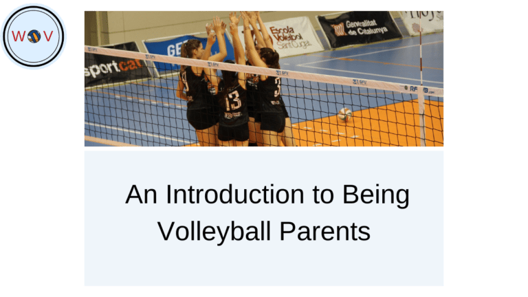 An Introduction to being  Volleyball Parents