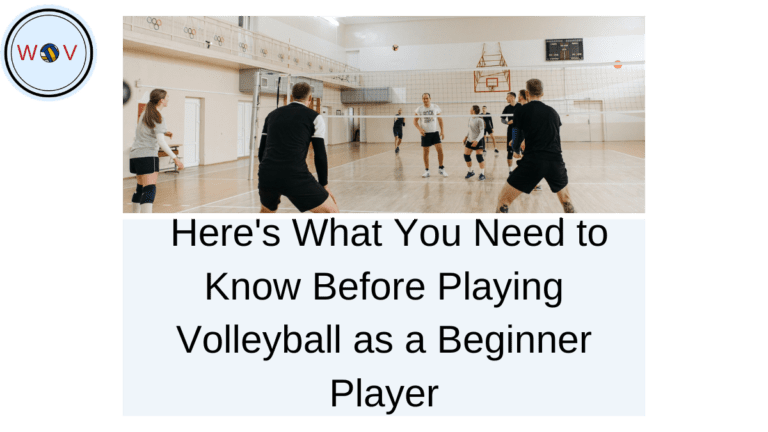 Here’s What You Need to Know Before Playing Volleyball as a Beginner Player