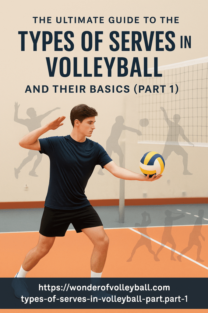 Serves Types The Ultimate Guide to the Types of Serves in Volleyball and their ...