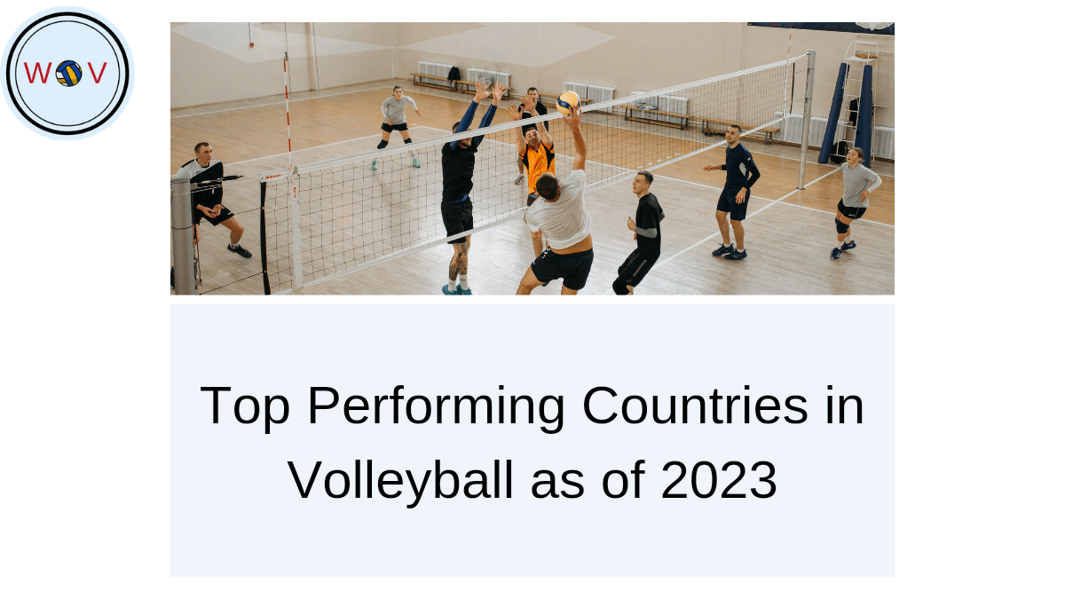 Top Performing Countries in Volleyball as of 2023