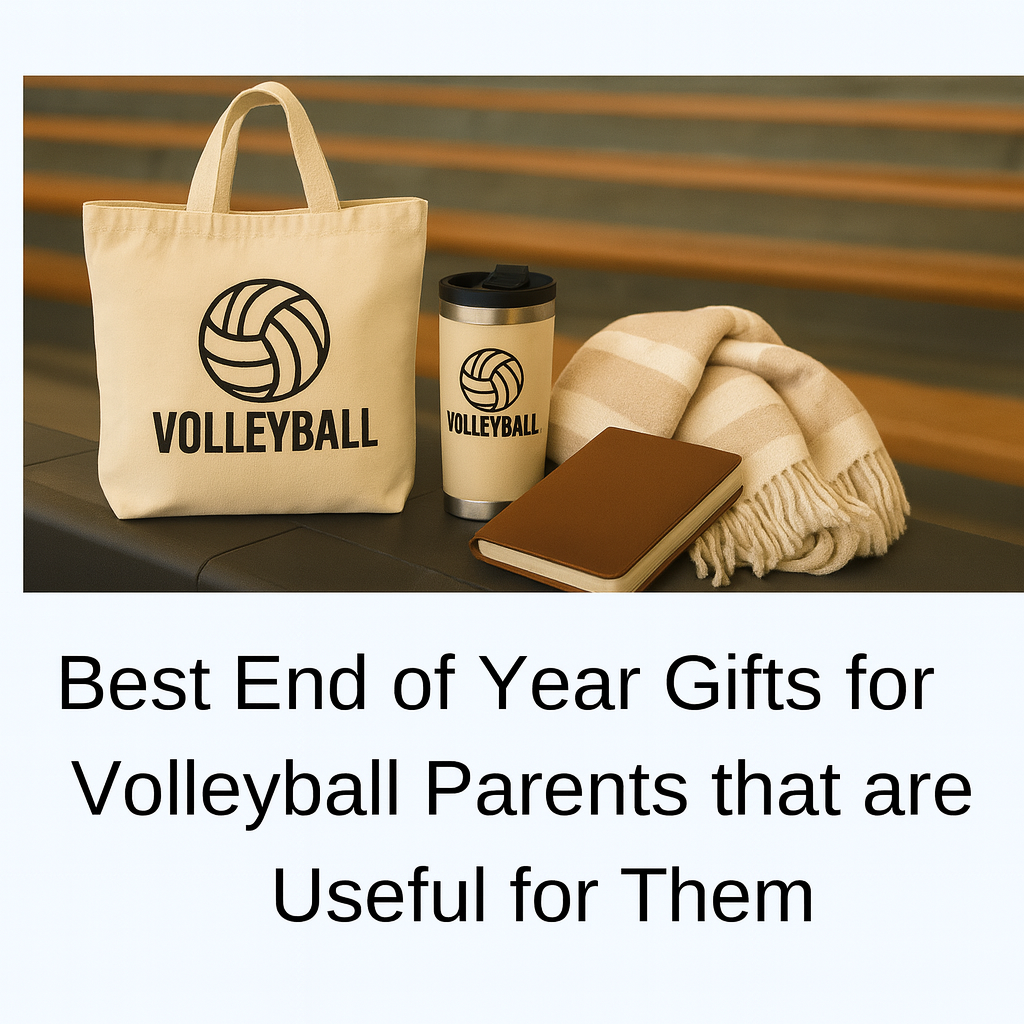 Best End of Year Gifts for Volleyball Parents